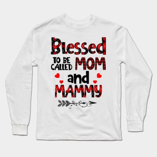Blessed To be called Mom and mammy Long Sleeve T-Shirt
